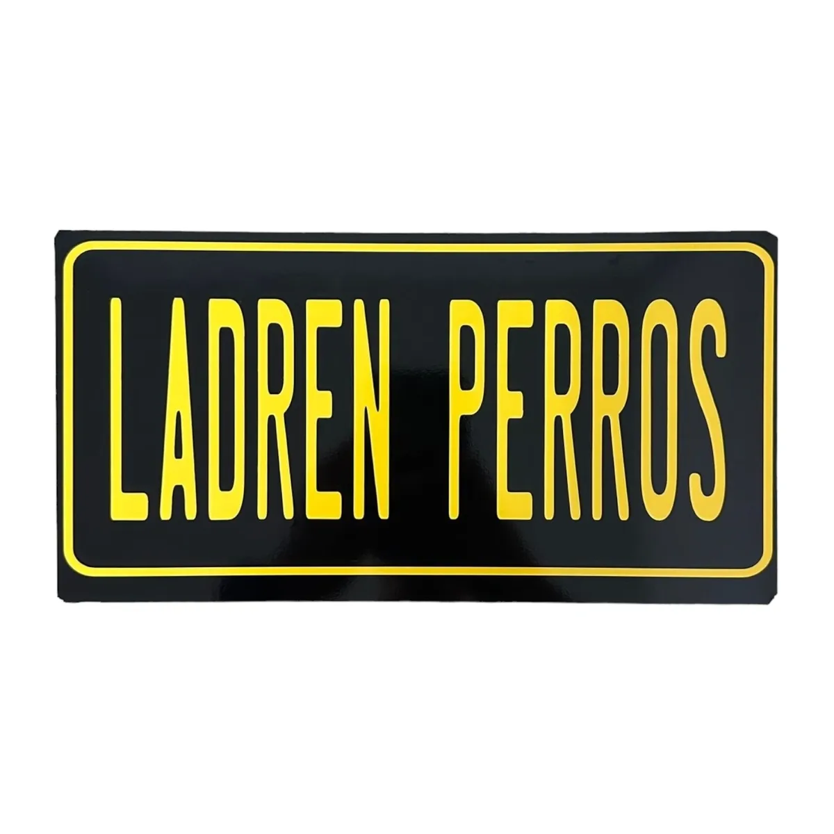 Placa decorativa metálica con frase — Ladren perros